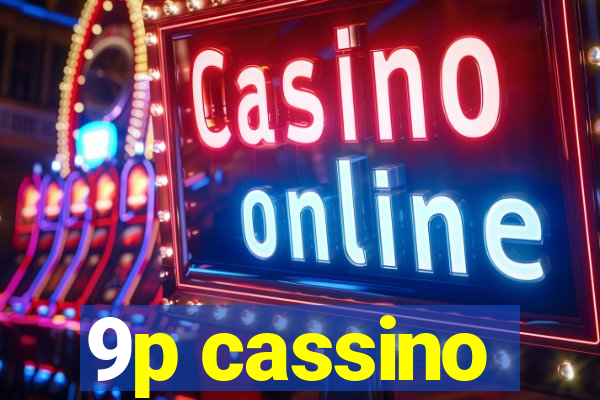 9p cassino