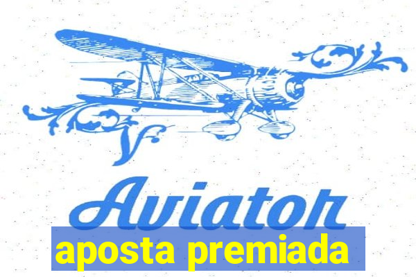 aposta premiada