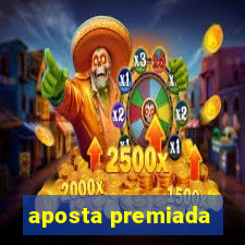 aposta premiada