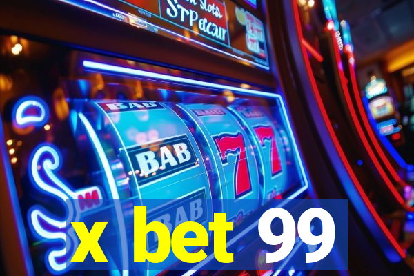 x bet 99