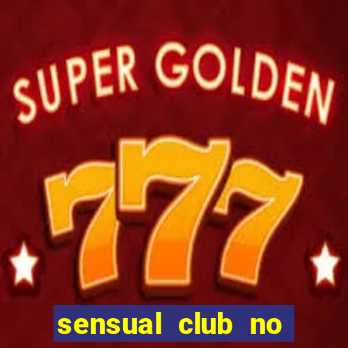 sensual club no esporte interativo