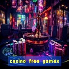 casino free games slot machine