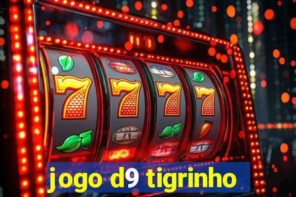 jogo d9 tigrinho