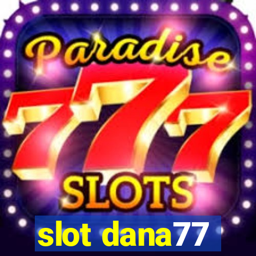 slot dana77