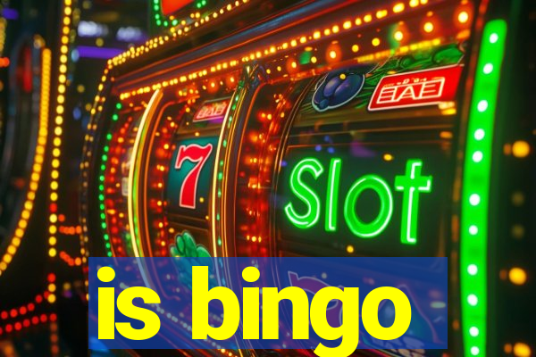 is bingo