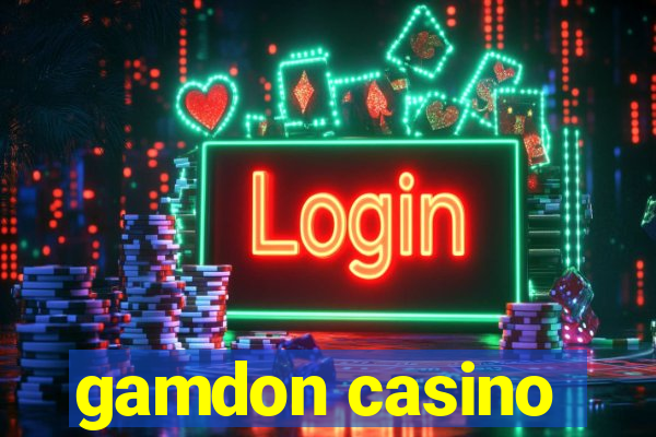 gamdon casino