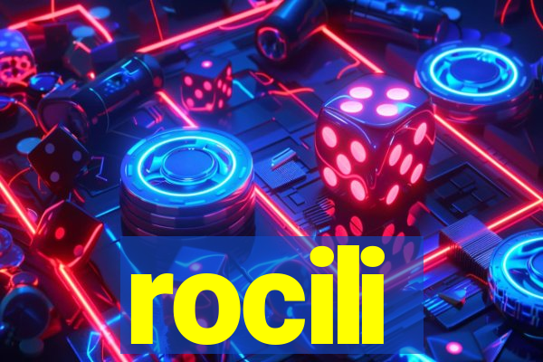 rocili