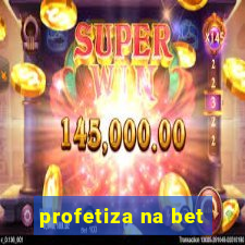 profetiza na bet