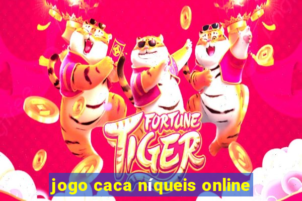 jogo caca níqueis online