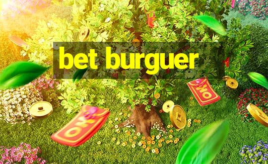 bet burguer