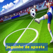 joguinho de aposta