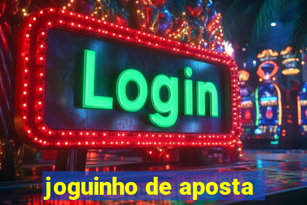 joguinho de aposta