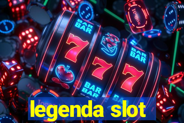 legenda slot