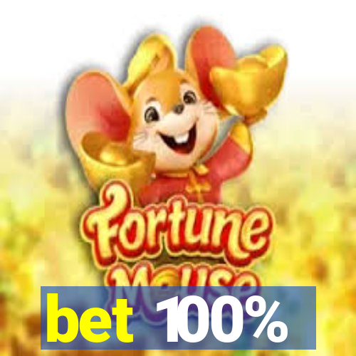 bet 100%