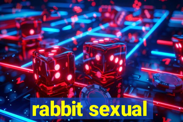 rabbit sexual