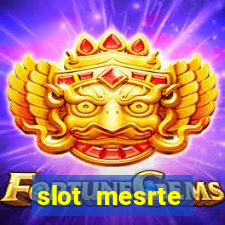 slot  mesrte