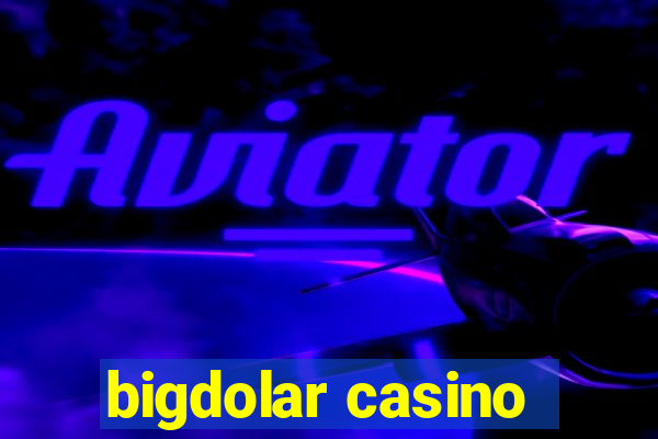 bigdolar casino