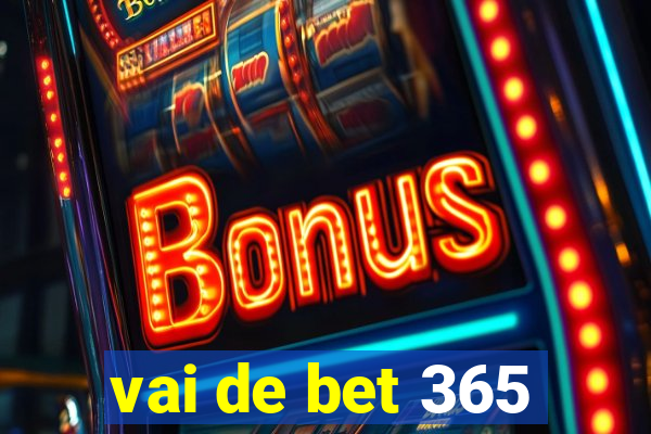 vai de bet 365