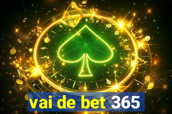 vai de bet 365