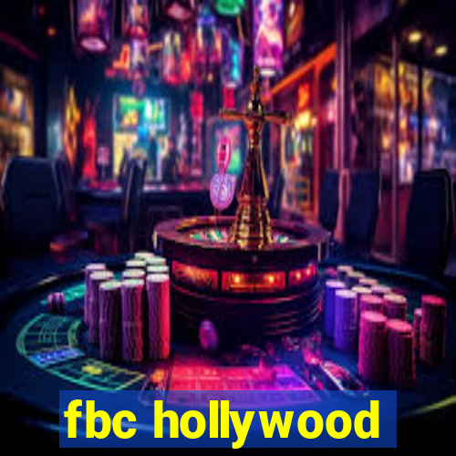 fbc hollywood