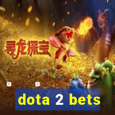 dota 2 bets