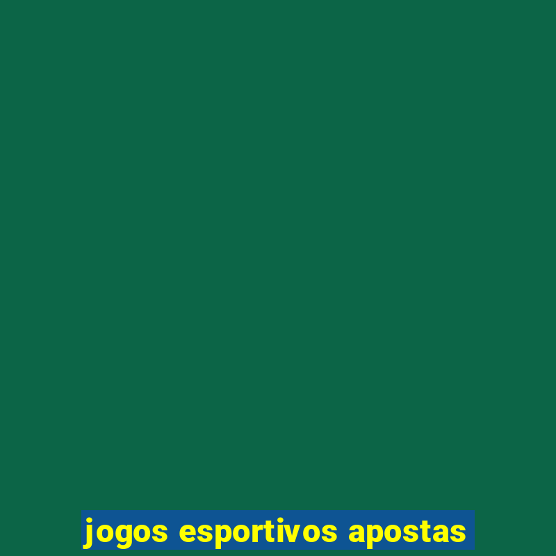 jogos esportivos apostas