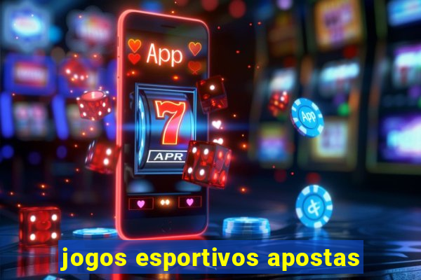 jogos esportivos apostas