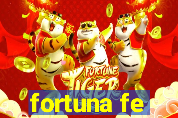 fortuna fe