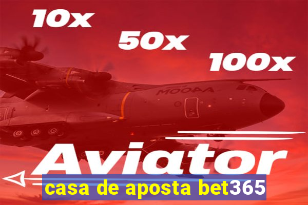 casa de aposta bet365