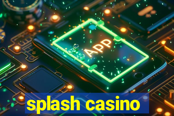 splash casino