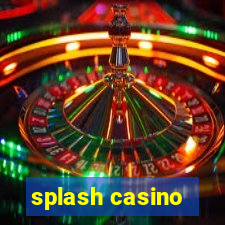 splash casino