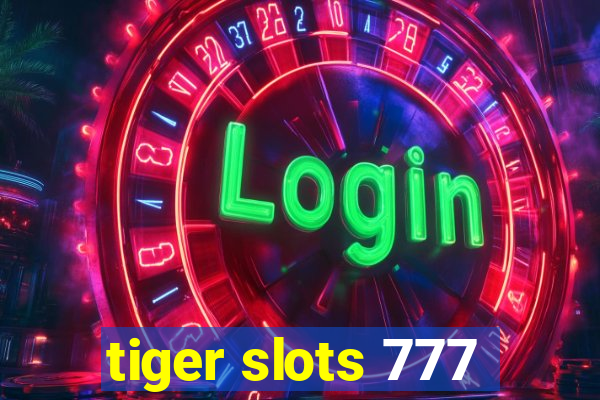 tiger slots 777