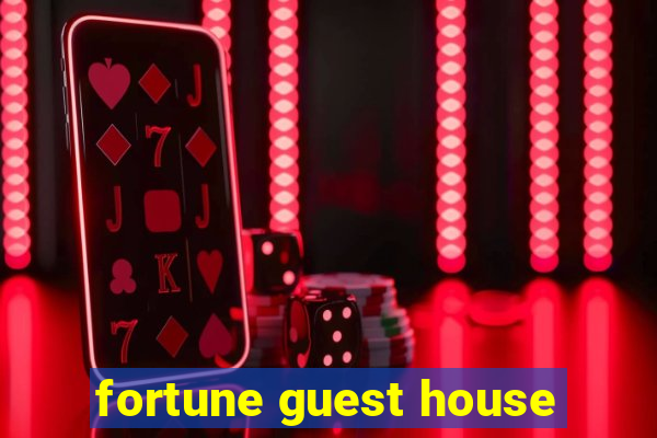 fortune guest house