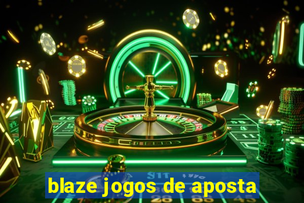 blaze jogos de aposta