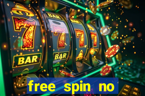 free spin no deposit casinos