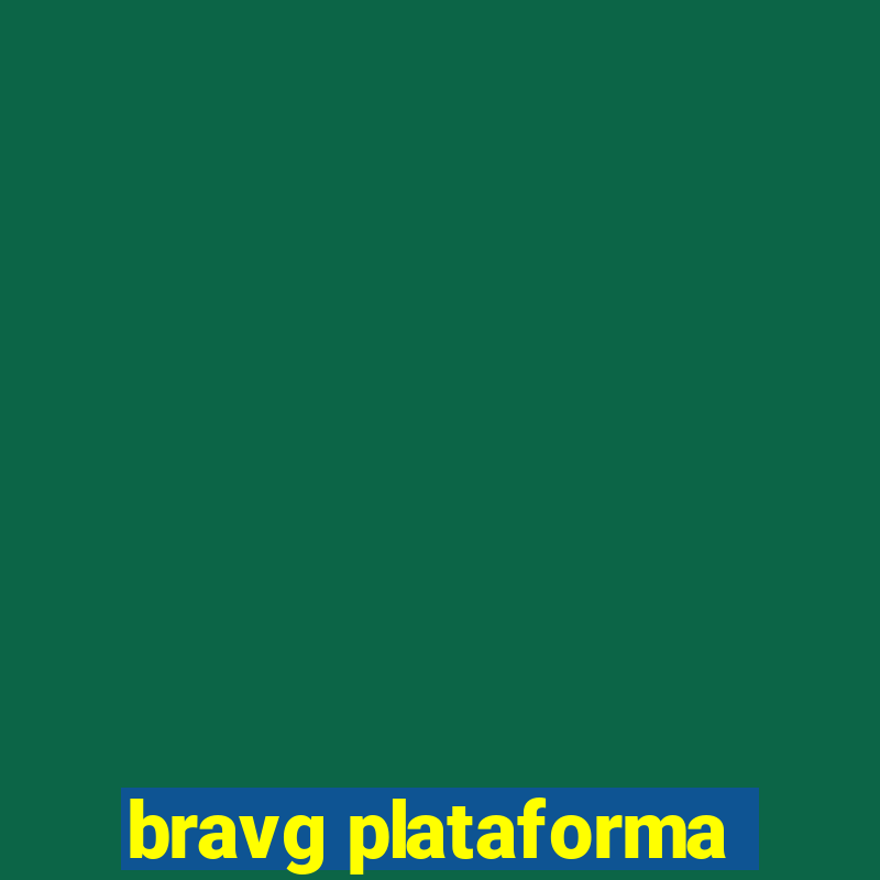 bravg plataforma