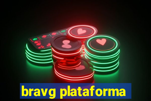 bravg plataforma