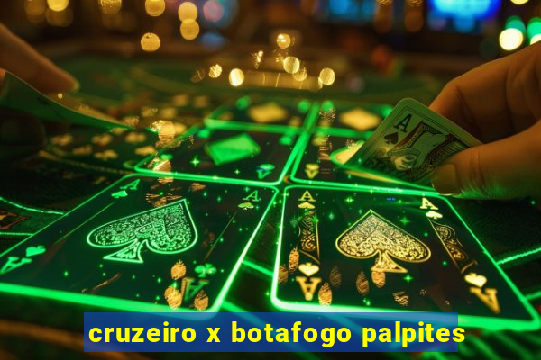 cruzeiro x botafogo palpites