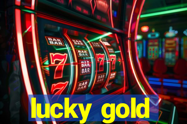 lucky gold