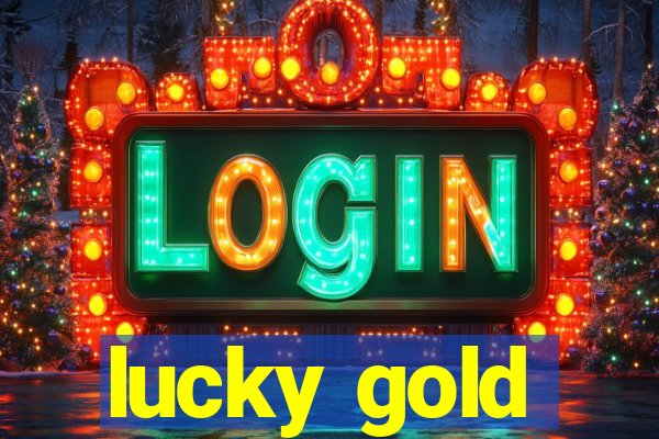 lucky gold