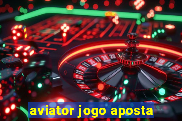 aviator jogo aposta