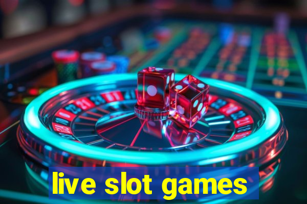 live slot games