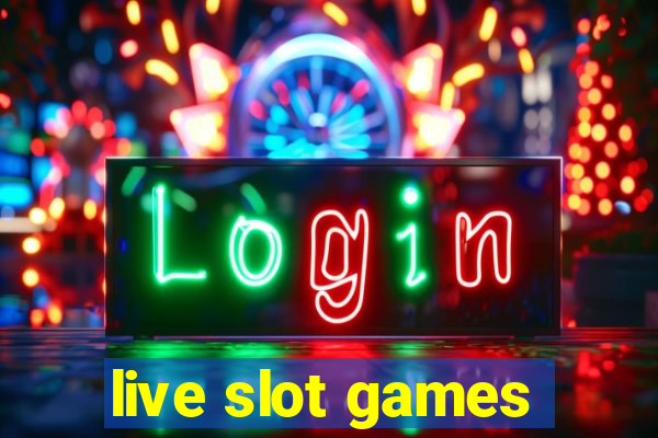 live slot games