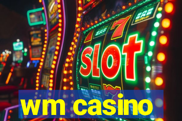 wm casino