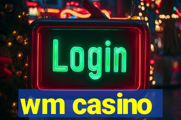 wm casino