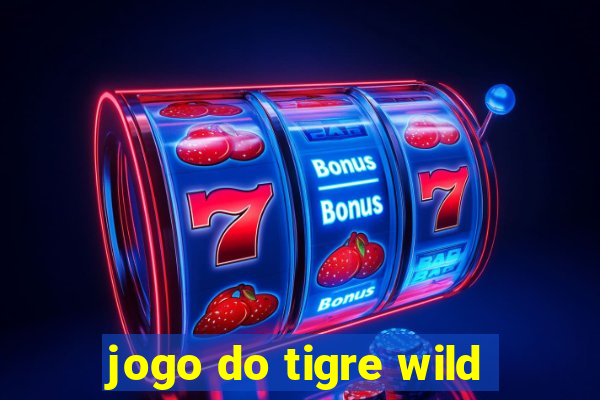 jogo do tigre wild