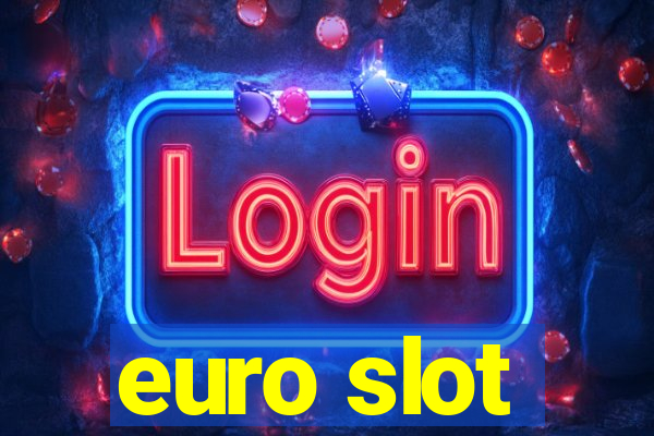 euro slot