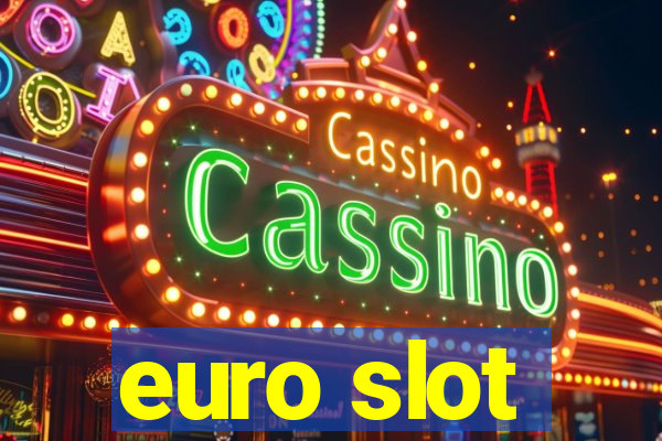 euro slot