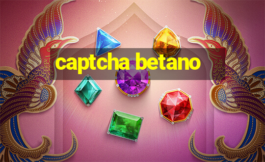 captcha betano