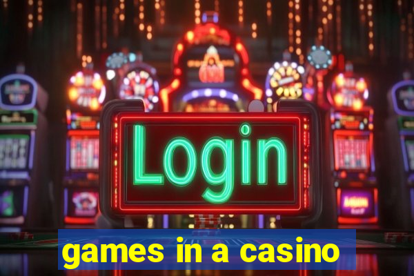 games in a casino